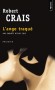 L'ange traqué - Une enquête d'Elvis Cole -  Robert Crais -  Policier - Robert Crais