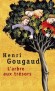 L'arbre aux trésors - Légendes du monde entier - Ils m'ont nourri et ils m'ont fait du bien. Si le coeur vous en dit, servez-vous. -  Henri Gougaud  - Contes et légendes, littérature - Henri Gougaud