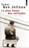  La plus haute des solitudes - Misère sexuelle d'émigrés nord-africains  - Tahar Ben Jelloun - Documents - Ben Jelloun Tahar - Libristo