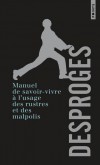  Manuel de savoir-vivre à l'usage des rustres et des malpolis   - Par Pierre Desproges  - Humour - Desproges Pierre - Libristo