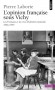  L'opinion française sous Vichy -  Les Français et la crise d'identité nationale 1936-1944  -   Pierre Laborie  -  Histoire, France - Pierre Laborie