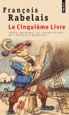 Le cinquième livre -  Je prouverai que notre langue n'est pas aussi vile, inepte, indigente et méprisable ... - François Rabelais - Classique - Rabelais Francois - Libristo