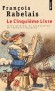Le cinquième livre -  Je prouverai que notre langue n'est pas aussi vile, inepte, indigente et méprisable ... - François Rabelais - Classique - Francois Rabelais
