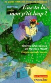  L'as-tu lu, mon p'tit loup ? -  Une centaine de livres répertoriés - Patrice Wolf, Denis Cheissoux -  Contes, jeunesse (10 ans) - Cheissoux/wolf - Libristo