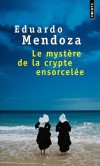  Le mystère de la crypte ensorcelée  - Deux pensionnaires d'un collège religieux de Barcelone ont disparu. - Eduardo Mendoza - Policier - Mendoza Eduardo - Libristo