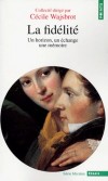 La fidélité - Un horizon, un échange, une mémoire -  Cécile Wajsbrot - Sciences humaines, philosophie - Wasjbrot Cecile - Libristo
