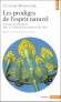 Les prodiges de l'esprit naturel. L'essence du Dzogchen dans la tradition bön originelle du Tibet  - Tenzin Wangyal - Sciences humaines, spiritualité, religions, bouddhisme - Tenzin Wangyal