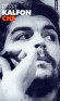 CHE. - Ernesto Guevara (1928-1967)  Une légende du siècle - Révolutionnaire marxiste et internationaliste ainsi qu'un homme politique d'Amérique latine - En 1959 il prend le pouvoir à Cuba  - Pierre Kalfon - Biographie, Amérique Latine - Pierre Kalfon