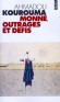 Monnè, outrages et défis - Epopée tragique et dérisoire d'un peuple livré à la colonisation - Ahmadou Kourouma - Roman - Ahmadou KOUROUMA