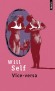Vice-versa - Une femme se réveille avec un sexe masculin. - Will Self - Roman - Will Self