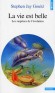 La vie est belle - Les surprises de l'évolution -  Il y a plus de 500 millions d'années, d'étranges créatures peuplaient les mers - Stephen Jay Gould - Sciences