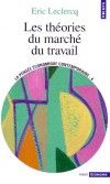 La pensée économique contemporaine - Tome 4 -  Les théories du marché du travail -  Eric Leclercq  - Economie, travail - Leclercq Eric - Libristo
