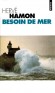 Besoin de mer  -  L'auteur nous convie à voyager d'Ouessant aux brumes de Terre-Neuve, des icebergs du Groenland aux montagnes marines de la Crète. - Hervé Hamon - Voyages, loisirs, bateaux, voile - Herve Hamon