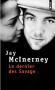  Le Dernier des Savage - Une Amérique où s'affrontent l'Ancien et le Nouveau, la justice et la liberté - Jay McInerney - Roman - Jay McINERNEY