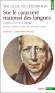 Sur le caractère national des langues et autres écrits sur le langage - Edition bilingue allemand-français -  Denis Thouard , Wilhelm von Humboldt - Littérature, linguistique - Wilhelm von Humboldt
