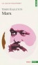 Marx et la liberté  - Le lecteur peut mesurer ce qui est en jeu dans une pensée et les raisons de sa pérennité.  - Terry Eagleton - Sciences humaines, philosophie - Terry Eagleton