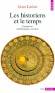 Conceptions, problématiques, écritures -  Le " recul du temps " est-il, pour l'historien, une nécessité ou un handicap ?  - Jean Leduc - Histoire, temporalité, chronologie - Jean Leduc