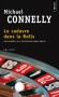 Le cadavre dans la Rolls - Anthony Aliso, producteur de cinéma, est retrouvé dans le coffre de la Rolls où il a été abattu. - Par Michael Connelly  - Policier