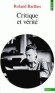 Critique et vérité  -   Roland Barthes  -  Littérature, philosophie - Roland Barthes