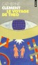 Le voyage de Théo -  Théo, quatorze ans, est atteint d'une maladie incurable. - Catherine Clément  - Roman - Catherine Clement