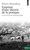 Esquisse d'une théorie de la pratique. précédé de Trois études d'éthnologie kabyl  - Pierre Bourdieu - Sciences humaines, sociologie  - BOURDIEU Pierre - Libristo