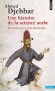Une histoire de la science arabe - De Bagdad en Andalousie, des algorithmes d'al-Khwarizmi aux ouvrages savants -  Ahmed Djebbar , Jean Rosmorduc  - Sciences, philosophie