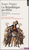 Nouvelle histoire de la France contemporaine - Tome 2 :  La République jacobine : Terreur, guerre et gouvernement révolutionnaire 1792-1794 -  Roger Dupuy - Histoire, politique, France - Dupuy Roger - Libristo