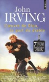 Oeuvre de Dieu,- La part du diable - -scénario - Un scénario de John Irving d'après son roman. Un film réalisé par Lasse Hallström. - John Irving - Roman - IRVING John - Libristo