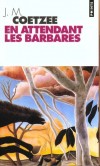 En attendant les barbares - La peur de l'autre et de l'inconnu - John Maxwell Coetzee  - Roman - Coetzee John Michael - Libristo