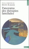 Panorama des therapies familiales - La thérapie familiale a peu à peu conquis ses lettres de noblesse - Mony Elkaïm, -  Psychanalyse - Elkaim (dir.) mony - Libristo