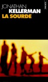 La Sourde  - Irit Carmeli, une jeune sourde, est tuée dans un bois où elle se promenait avec sa classe lors d'une sortie scolaire. - Jonathan Kellerman - Policier - KELLERMAN Jonathan - Libristo