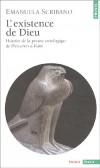 L'existence de Dieu. - Histoire de la preuve ontologique de Descartes à Kant  - Quelle est la structure d'une preuve a priori de l'existence de Dieu ? - Emanuela Scribano - Sciences humaiines, philosophie  - Scribano Emanuela - Libristo