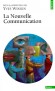 La Nouvelle Communication  - Gregory Bateson. Erving Goffman. Edward T. Hall. Paul Watzlawick. Des noms auxquels s'accrochent des titres ou des idées fortes -  Yves Winkin - Sciences humaines, communication - (ed.) Winkin/winkin