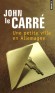 Une petite ville en Allemagne - Rien ne prédestinait cette " petite ville de Bonn en Allemagne " à devenir une capitale, et encore moins un enjeu mondial de la Guerre froide. -John Le Carré - Roman, documents  - Carre john Le