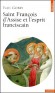 Saint François d'Assise et l'esprit franciscain - François est devenu un saint mythique dans l'histoire chrétienne d'Occident. -  Ivan Gobry  - Religions, catholicisme, saints - Ivan GOBRY