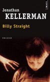 Billy Straight - Billy, un gamin de 13 ans a vu une jeune femme se faire poignarder à Griffith Park - Jonathan Kellerman - Policier - KELLERMAN Jonathan - Libristo