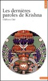 Les dernières paroles de Krishna. - L'Urgence est de vivre dans l'espace de la conscience, qui ne connaît ni commotion du désir, ni rumeur de la pensée, le paradoxe de l'existence. - Uddhava Gîtâ - Sciences humaines, religions orientales,  - Anonyme - Libristo