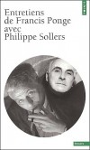 Entretiens de Francis Ponge avec Philippe Sollers - Ces entretiens ont été réalisés Pour la radio, en 1967. - Francis Ponge , Philippe Sollers -  Littérature, critiques  - SOLLERS Philippe - Libristo