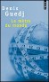 Le mètre du monde - L'uniformisation des règles de mesure fait l'unanimité afin d'établir une unité de mesure universelle -  Denis Guedj -  Roman historique - Denis Guedj