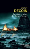 Les trois vies de Babe Ozouf  -  DECOIN Didier   -  Roman - DECOIN Didier - Libristo