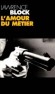 L'amour du métier  - Lawrence Bloch -  Policier - Lawrence Block