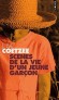  Scènes de la vie d'un jeune garçon  -    l'Afrique du Sud d'il y a cinquante ans  -  J-M Coetzee  -  Roman - John Michael Coetzee
