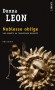 Noblesse oblige - Une enquête du commissaire Brunetti - Un cadavre décomposé est découvert dans les environs de Venise. Seule sa chevalière permet de l'identifier  - Donna Leon - Policier - Donna Leon