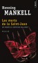 Les morts de la Saint-Jean - Juin 1996. Nuit de la Saint-Jean. Trois jeunes gens se livrent à d'étranges jeux de rôle. -  Par Henning Mankell - Policier - Henning MANKELL