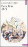 Paris libre 1871 - L'acteur principal de ce livre est la ville de Paris, insurgée en 1871, Paris " libre " comme on l'appelait alors. -  Jacques Rougerie  - Histoire, France - Jacques Rougerie