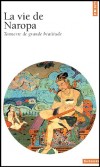 La vie de Naropa - Tonnerre de grande béatitude - Naropa est l'un des sages indiens les plus célèbres du bouddhisme tibétain qui vécut au XIe siècle de notre ère. - Sciences humaines, religions, bouddhisme - Anonyme - Libristo