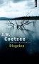 Disgrâce -  Agé de 52 ans et deux fois divorcé, David Lurie enseigne à l'université du Cap. - Par J-M Coetzee - Roman, Prix Nobel de littérature