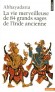 La Vie merveilleuse de 84 grands sages de l'Inde ancienne -  Abhayadatta - Sciences humaines, religions orientales -  Abhayadatta