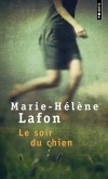  Le soir du chien  -  Dans un petit village du Cantal, Laurent, la trentaine, vit encore chez sa mère. Il rencontre Marlène... - Marie-Hélène Lafon - Roman - Lafon Marie-helene - Libristo