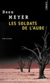 Les soldats de l'aube - L'ex-policier " Zet " van Heerden se voit confier la tâche, apparemment simple, de retrouver un testament  -  Par Deon Meyer - Policier - MEYER Deon - Libristo